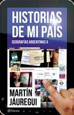 Historias de mi país: Geografías argentinas II