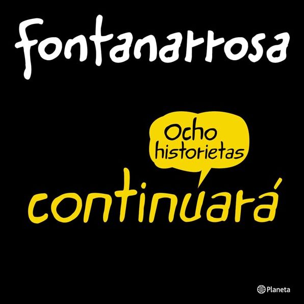 Fontanarrosa continuará...