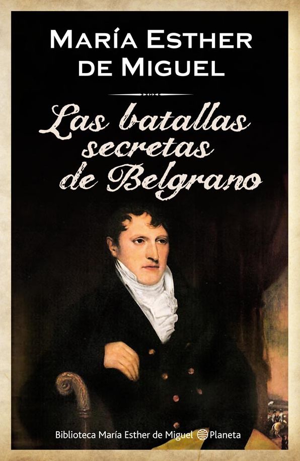Las batallas secretas de Belgrano