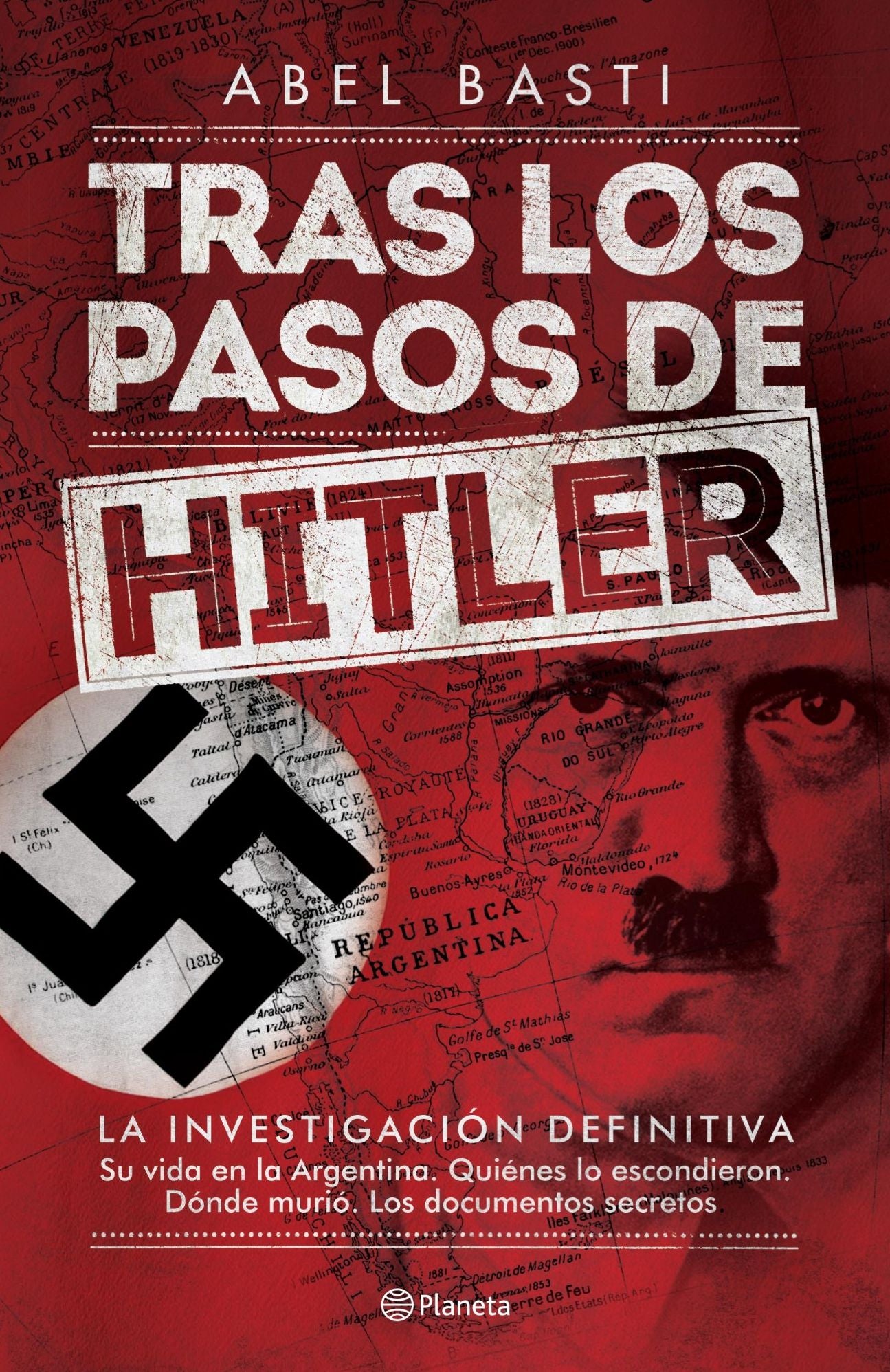 Tras los pasos de Hitler: La investigación definitiva