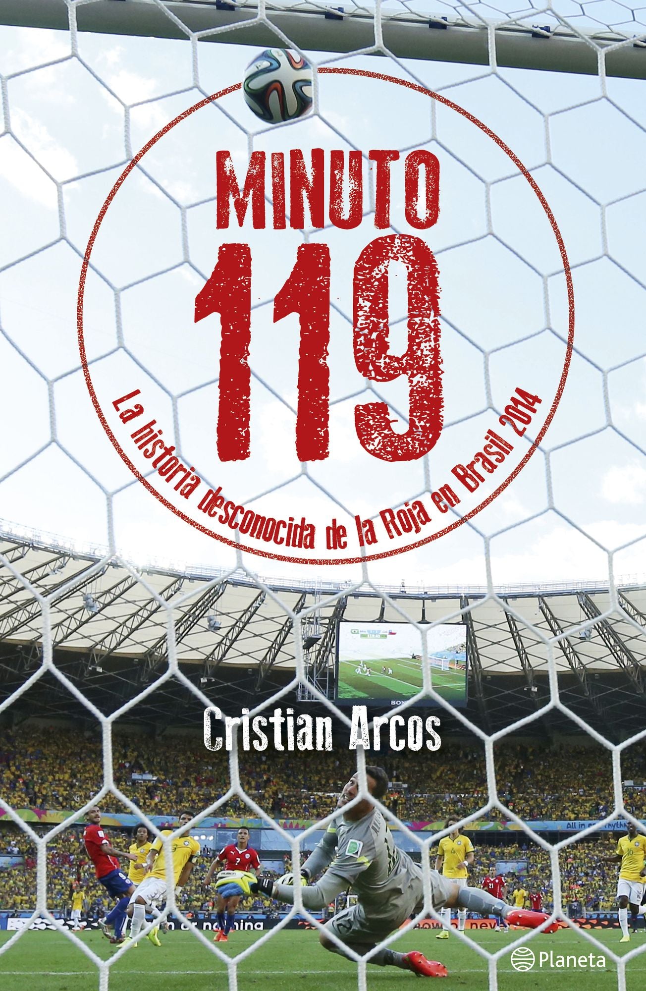 Minuto 119: La historia no oficial de la Roja en Brasil 2014