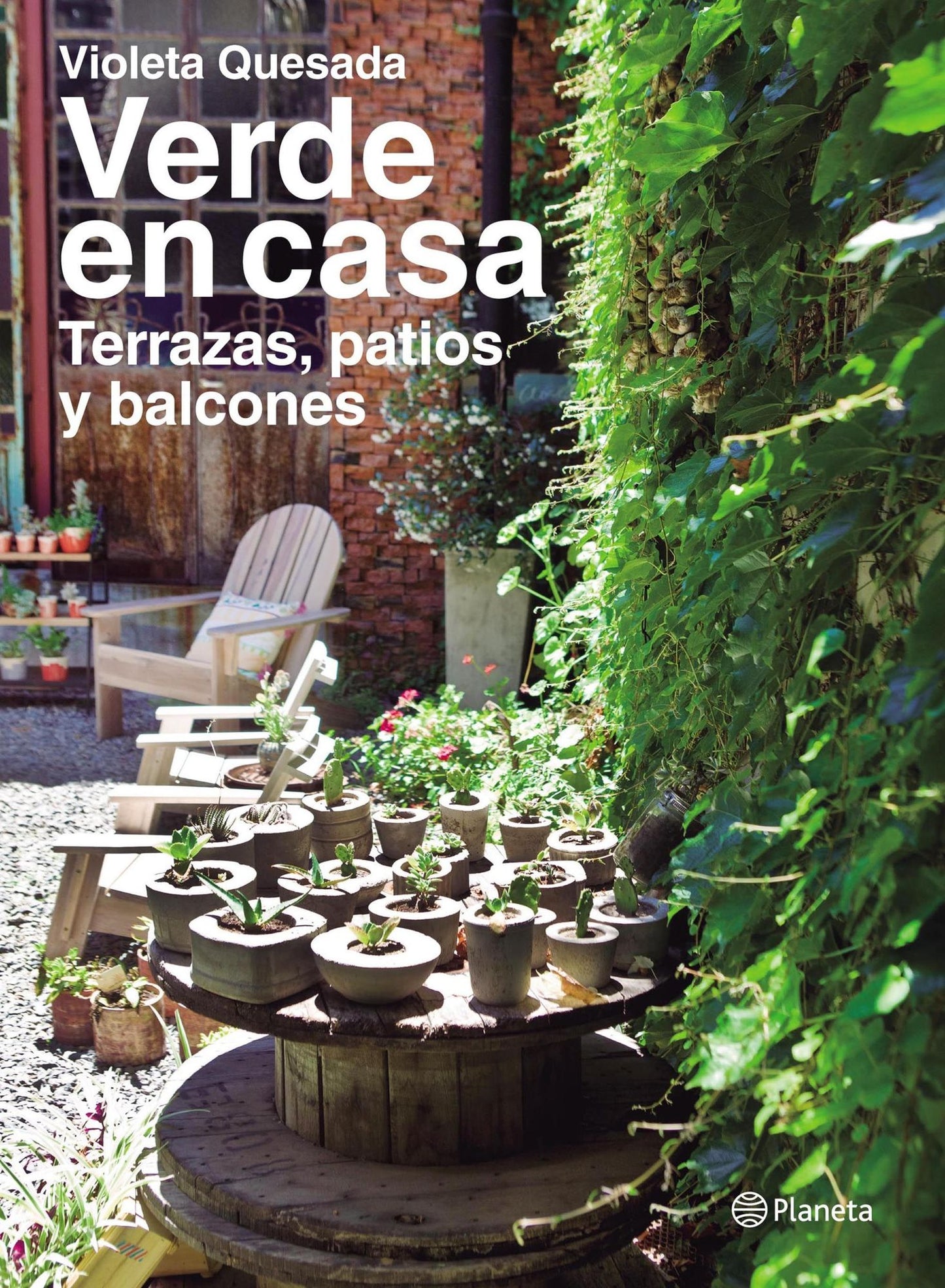 Verde en casa. Terrazas, patios y balcones