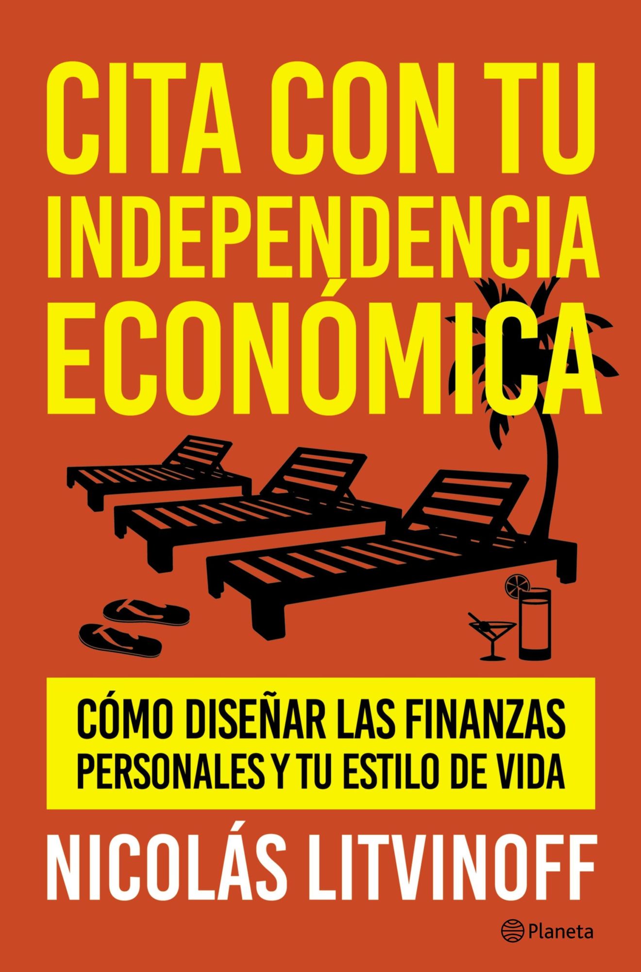 Cita con tu independencia económica: cómo diseñar las finanzas personales y tu estilo de vida