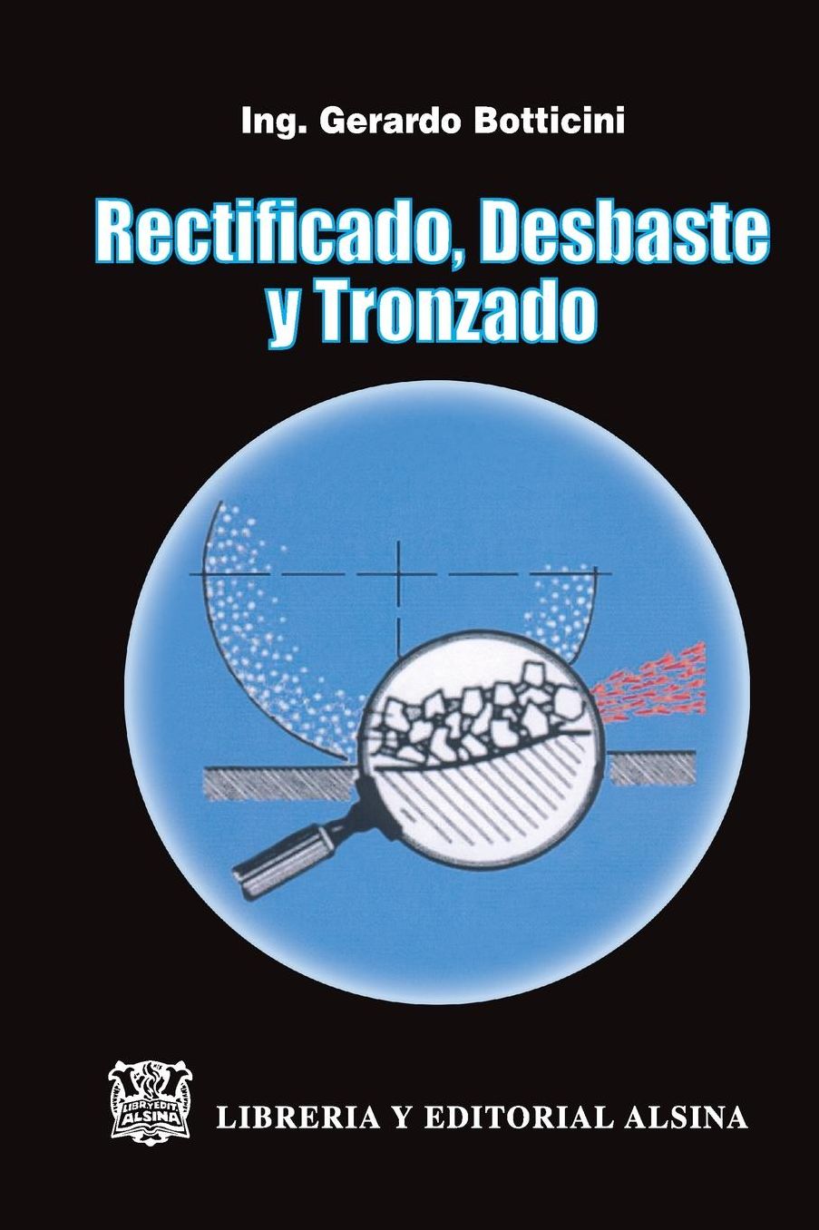 Rectificado, Desbaste y Tronzado