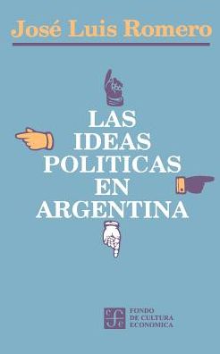Las ideas politicas en Argentina