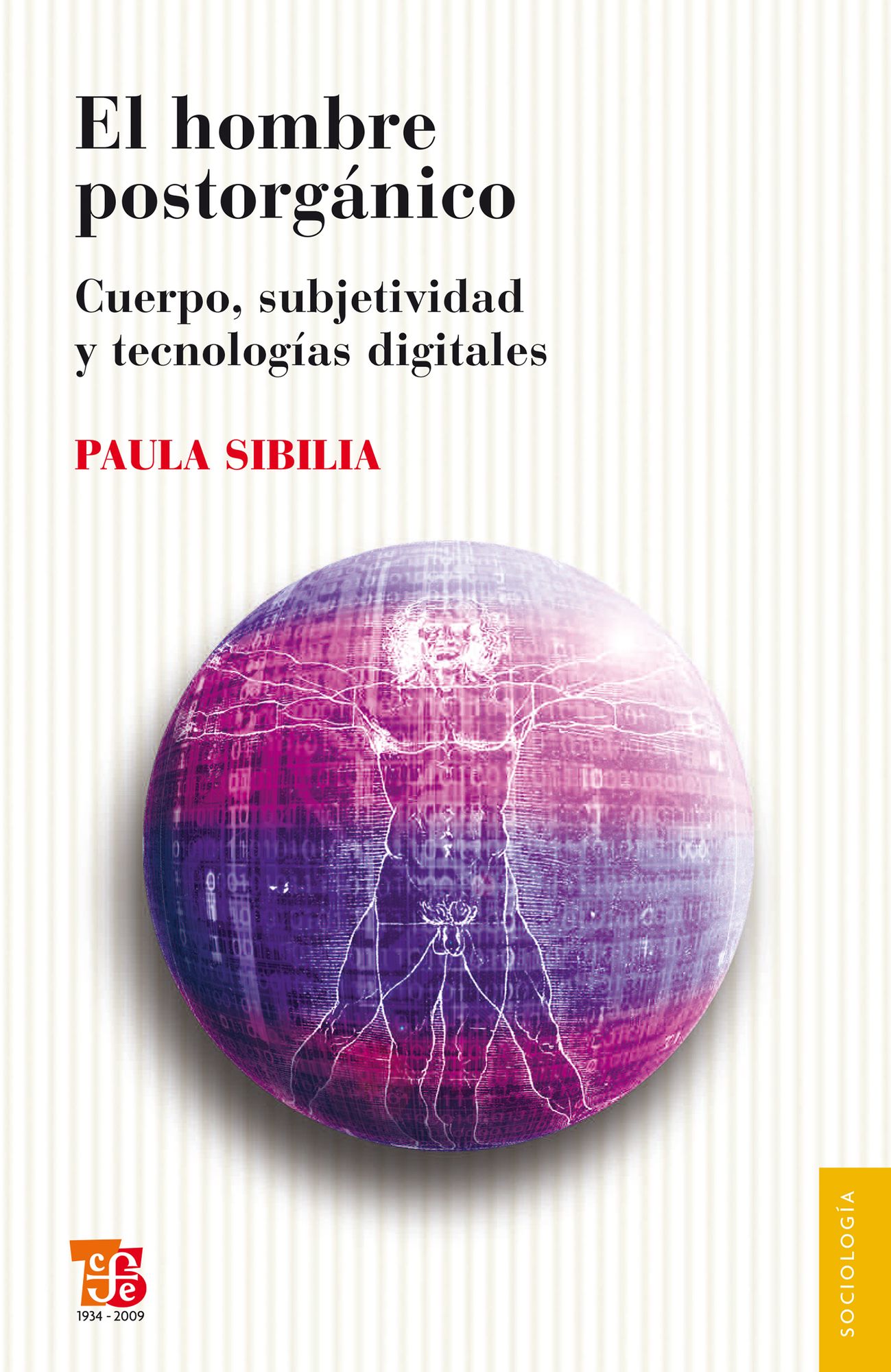 El hombre postorgánico: Cuerpo, subjetividad y tecnologías digitales