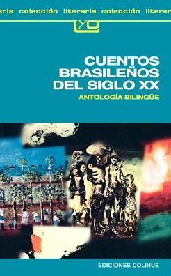 Cuentos Brasilenos Del Siglo XX (Coleccion Literaria)