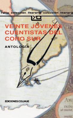 Veinte Jovenes Cuentistas del Cono Sur: Antologia