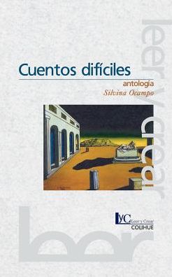 Cuentos dificiles: Antología