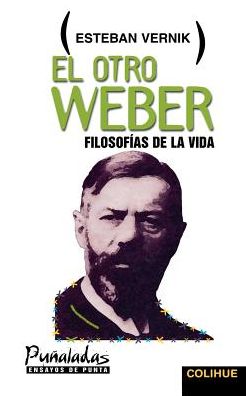 Otro Weber: Filosofmas de la Vida