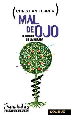 Mal de Ojo: El Drama de la Mirada