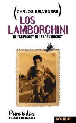 Los Lamborghini: Ni Atmpicos Ni Excintricos