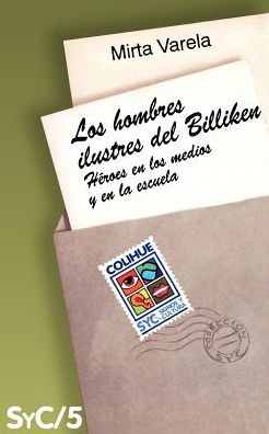 Hombres Ilustres Del Billiken, Los