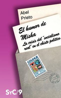 El Humor de Misha: La Crisis del Socialismo Real en el Chiste Polmtico