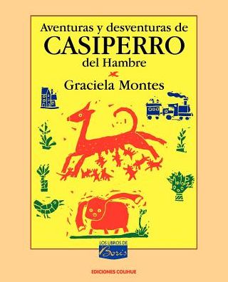 Aventuras y Desventuras de Casiperro del Hambre