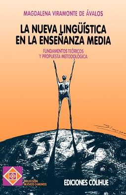 Nueva Linguistica En La Ensenanza Media, La