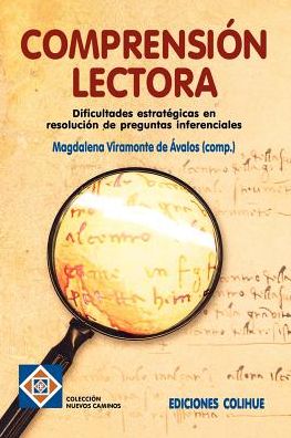 Comprension Lectora: Dificultades Estratigicas En Resolucion de Preguntas Inferenciales