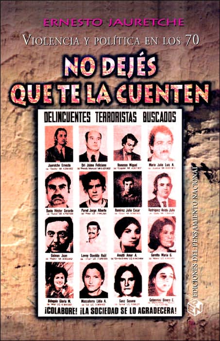 No Dejes Que Te la Cuenten: Violencia y Politica en los 70