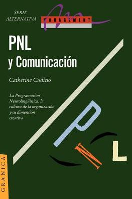 Pnl Y Comunicacion: La Dimension Creativa