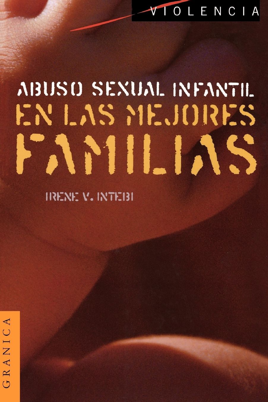 Abuso Sexual Infantil: En Las Mejores Familias