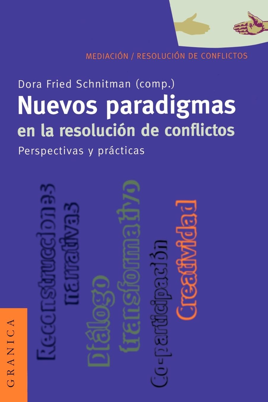 Nuevos Paradigmas En la Resolucion de Conflictos: Perspectivas y Practicas