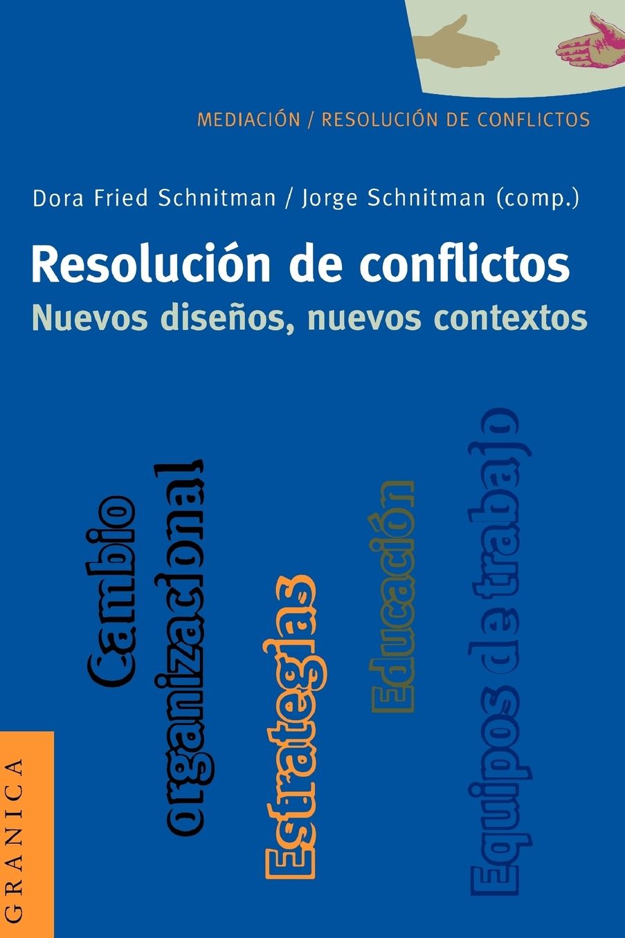 Resolución de Conflictos: Nuevos DiseñOS, Nuevos Contextos