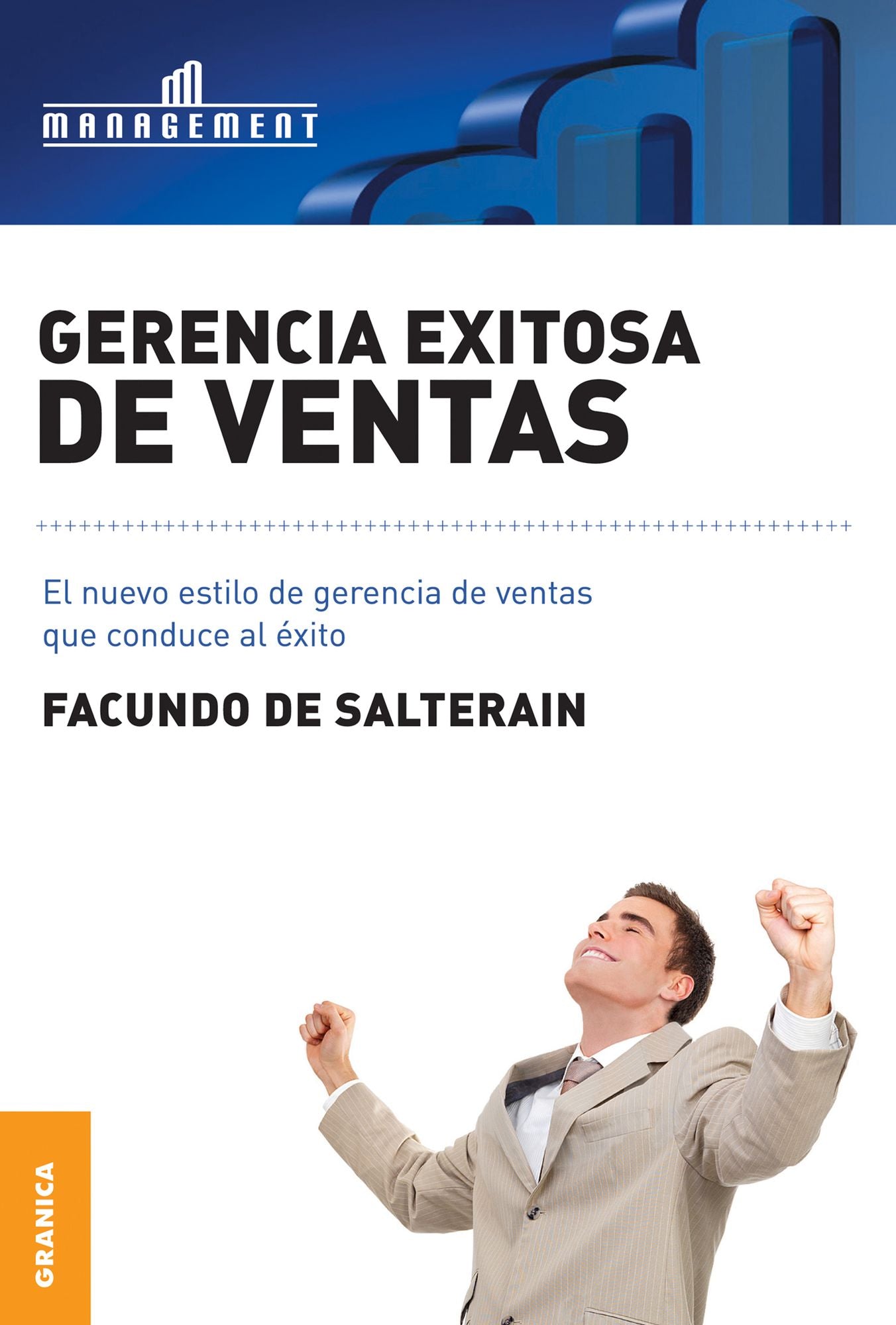 Gerencia exitosa de ventas: El nuevo estilo de gerencia de ventas que conduce al éxito
