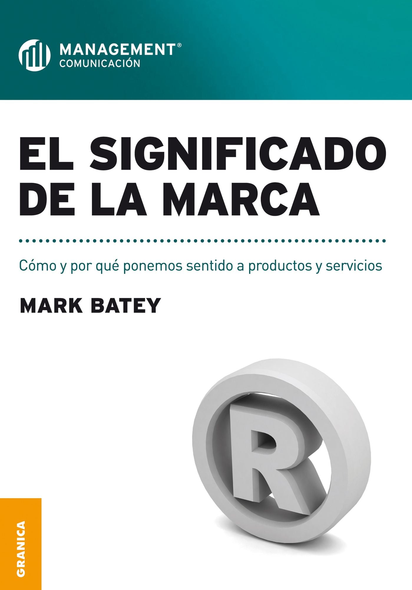 Significado de la marca, El: Como y por que ponemos sentido a productos y servicios