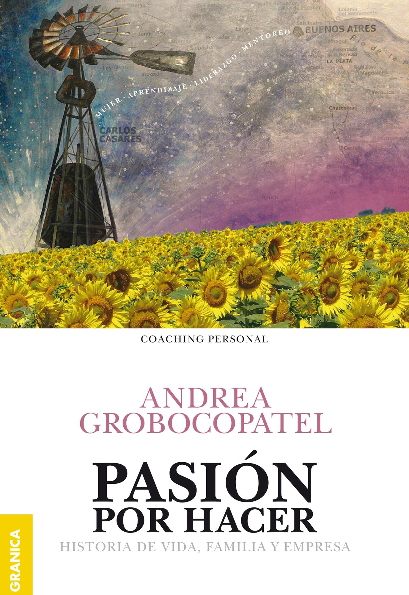 Pasión por hacer: Historia de vida, familia y empresa