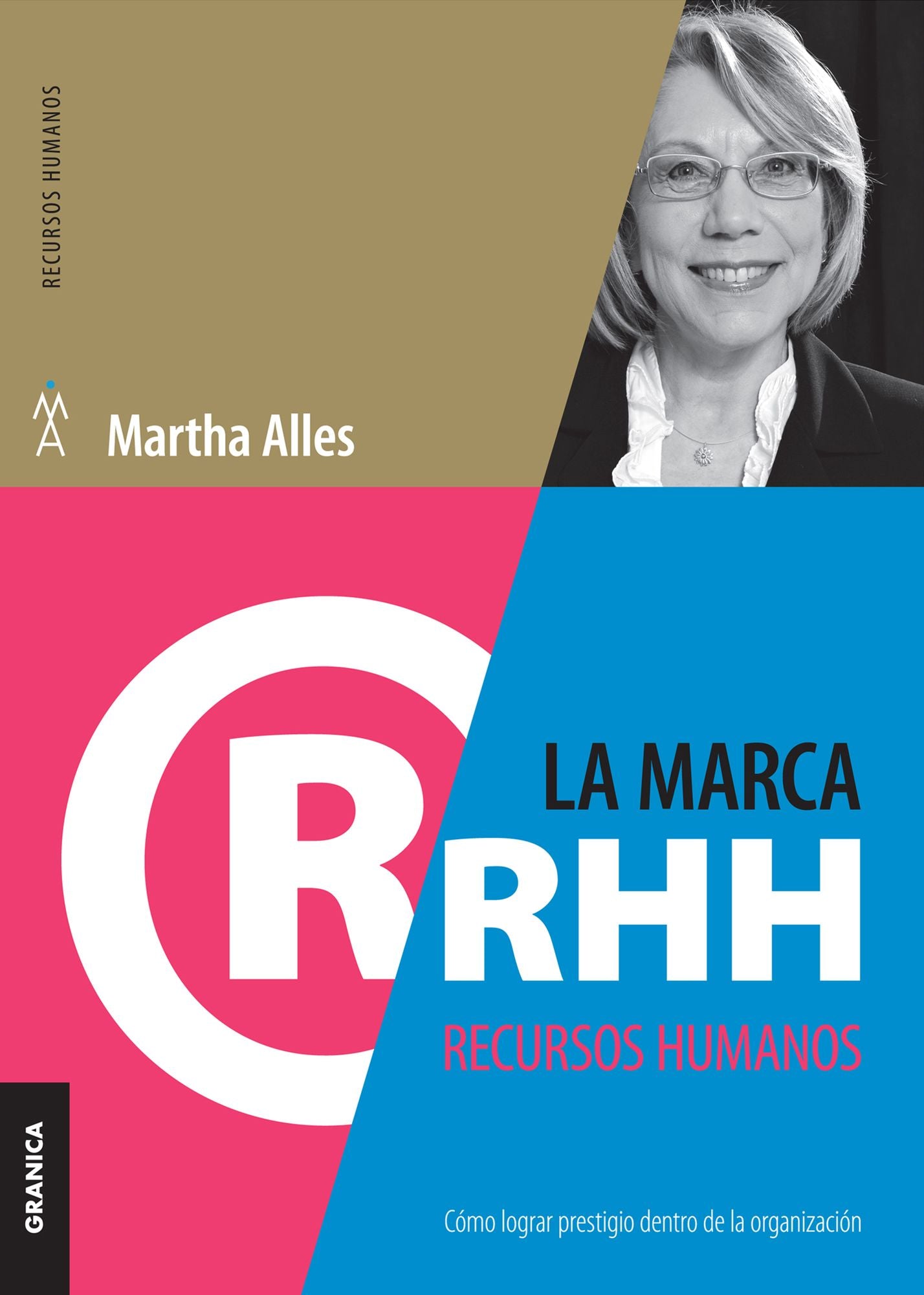 Marca Recursos Humanos, La: Cómo lograr prestigio dentro de la organización