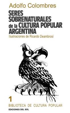 Seres Sobrenaturales de la Cultura Popular Argentina