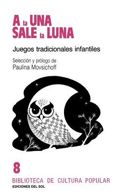 A la una Sale la Luna: Juegos Tradicionales Infantiles