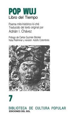 Pop Wuj Libro Del Tiempo: Poema Mito-Historico KI-Che