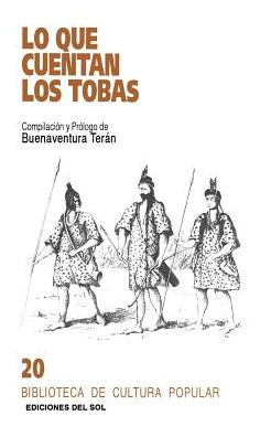 Lo Que Cuentan Los Tobas