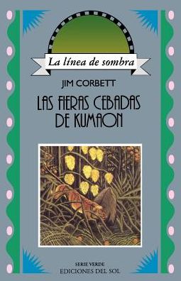 Las Fieras Cebadas de Kumaon