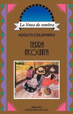 Tierra Incognita: La Linea de Sombra
