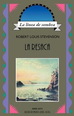 La Resaca: La Linea de Sombra