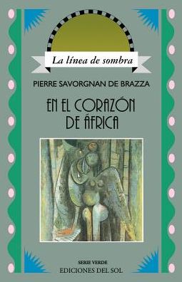 En el corazon de Africa: Hacia la fuente de los Grandes Rios