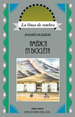 America En Bicicleta: Del Plata a la Habana (America By Bicycle)