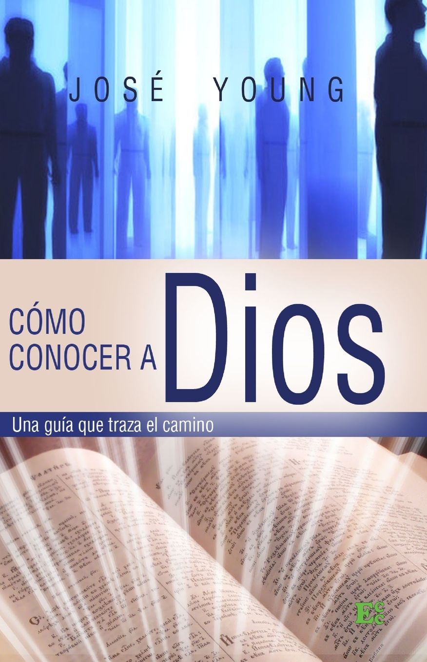 C mo conocer a Dios: Una gu a que traza el camino