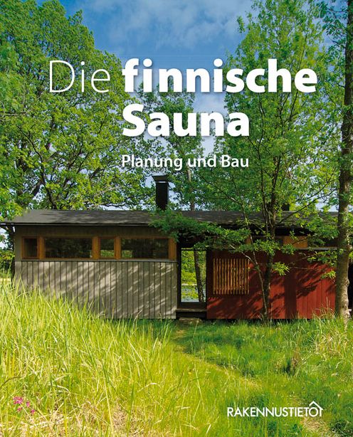 Die finnische Sauna: Planung und Bau
