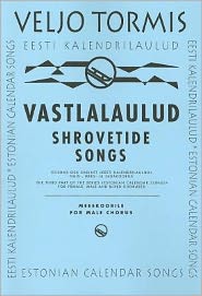 Shrovetide Songs: from Estonian Calendar Songs
