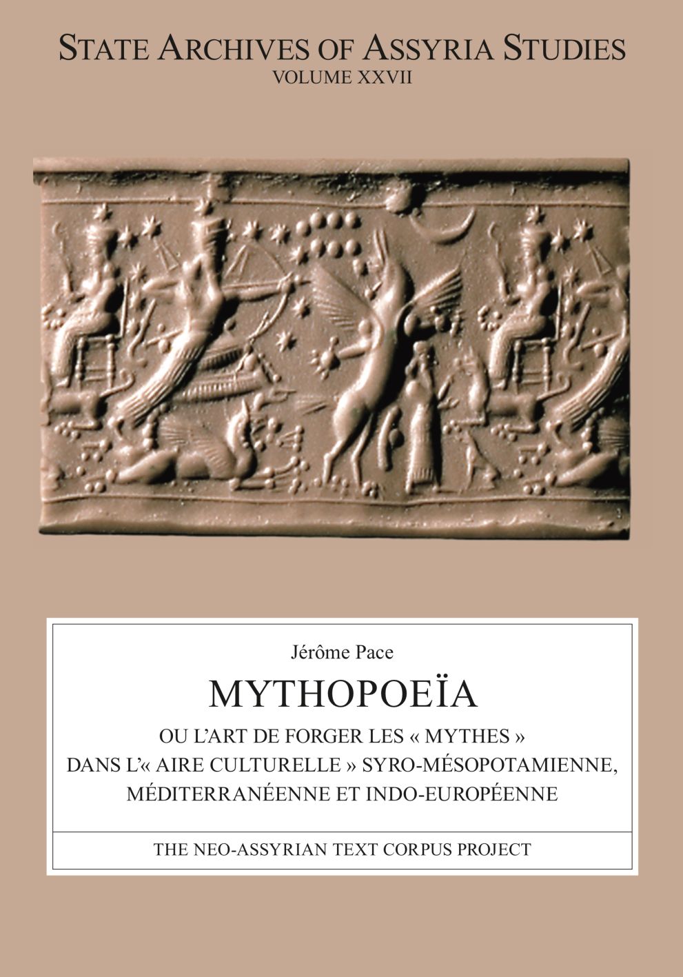 Mythopoeï¿½a: Ou l'Art de Forger Les ï¿½ Mythes ï¿½ Dans L'ï¿½ Aire Culturelle ï¿½ Syro-Mï¿½sopotamienne, Mï¿½diterranï¿½enne Et Indo-Europï¿½enne