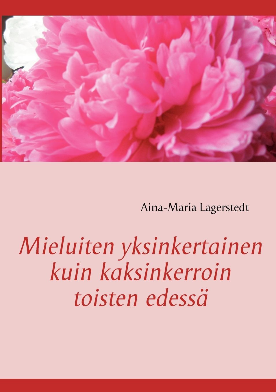 Mieluiten Yksinkertainen Kuin Kaksinkerroin Toisten Edessa