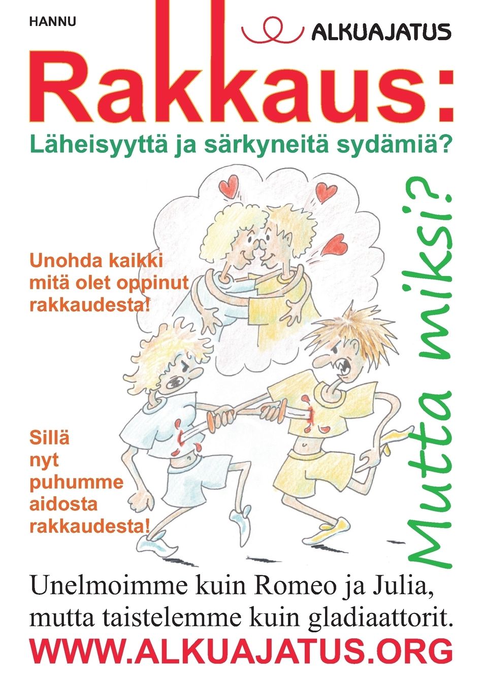 Rakkaus: LÃ¤heisyyttÃ¤ ja sÃ¤rkyneitÃ¤ sydÃ¤miÃ¤?