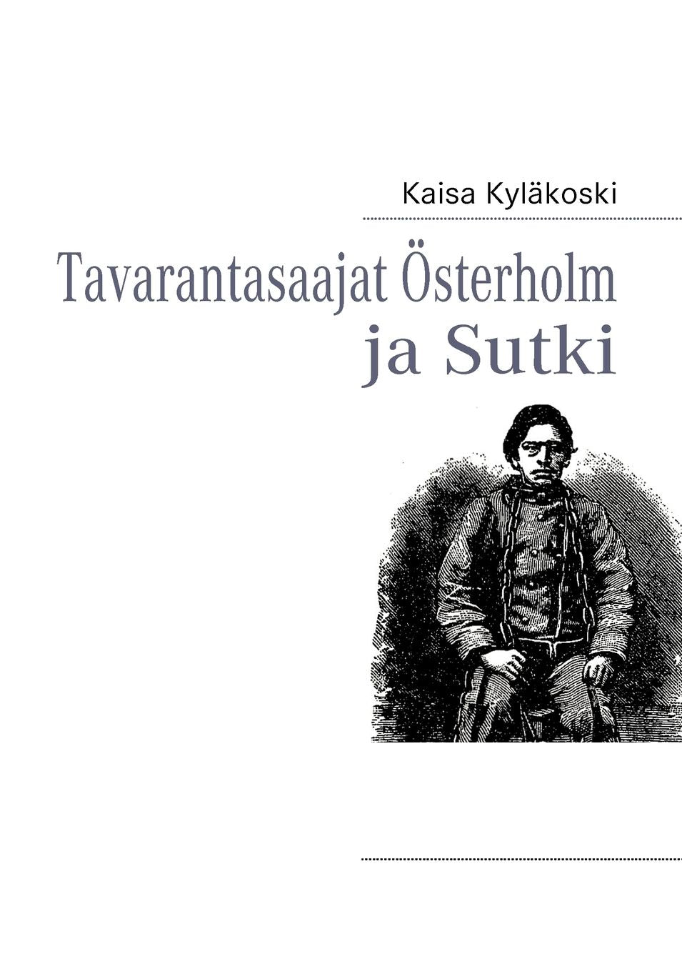 Tavarantasaajat sterholm ja Sutki