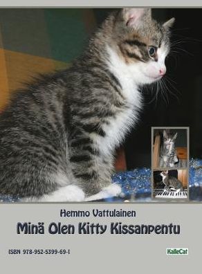 Minä Olen Kitty Kissanpentu: Valokuvakirja