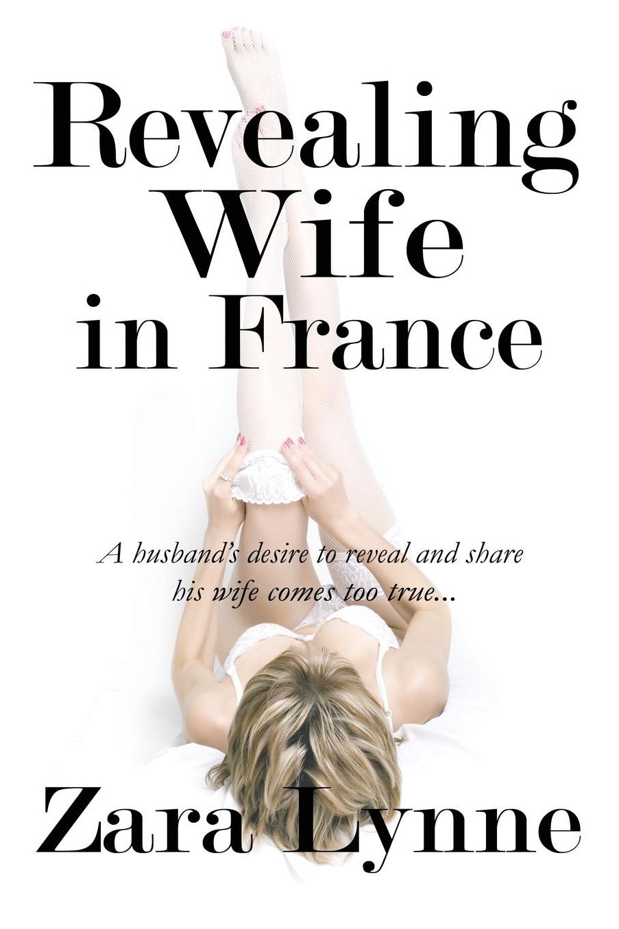 Revealing Wife in France: A husband's desire to reveal and share his wife comes too true...