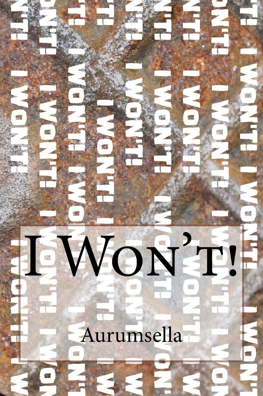I Won't!
