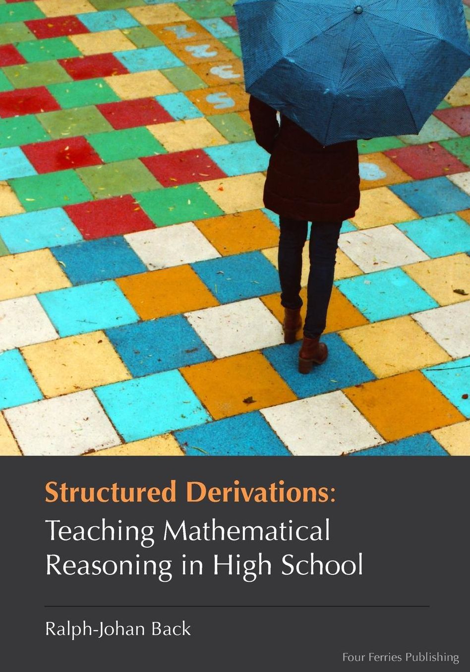 Structured Derivations: Teaching Mathematical Reasoning in High School